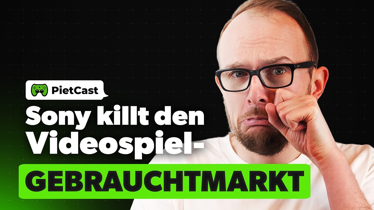 PietCast #539 - Sony killt den Videospiel-Gebrauchtmarkt