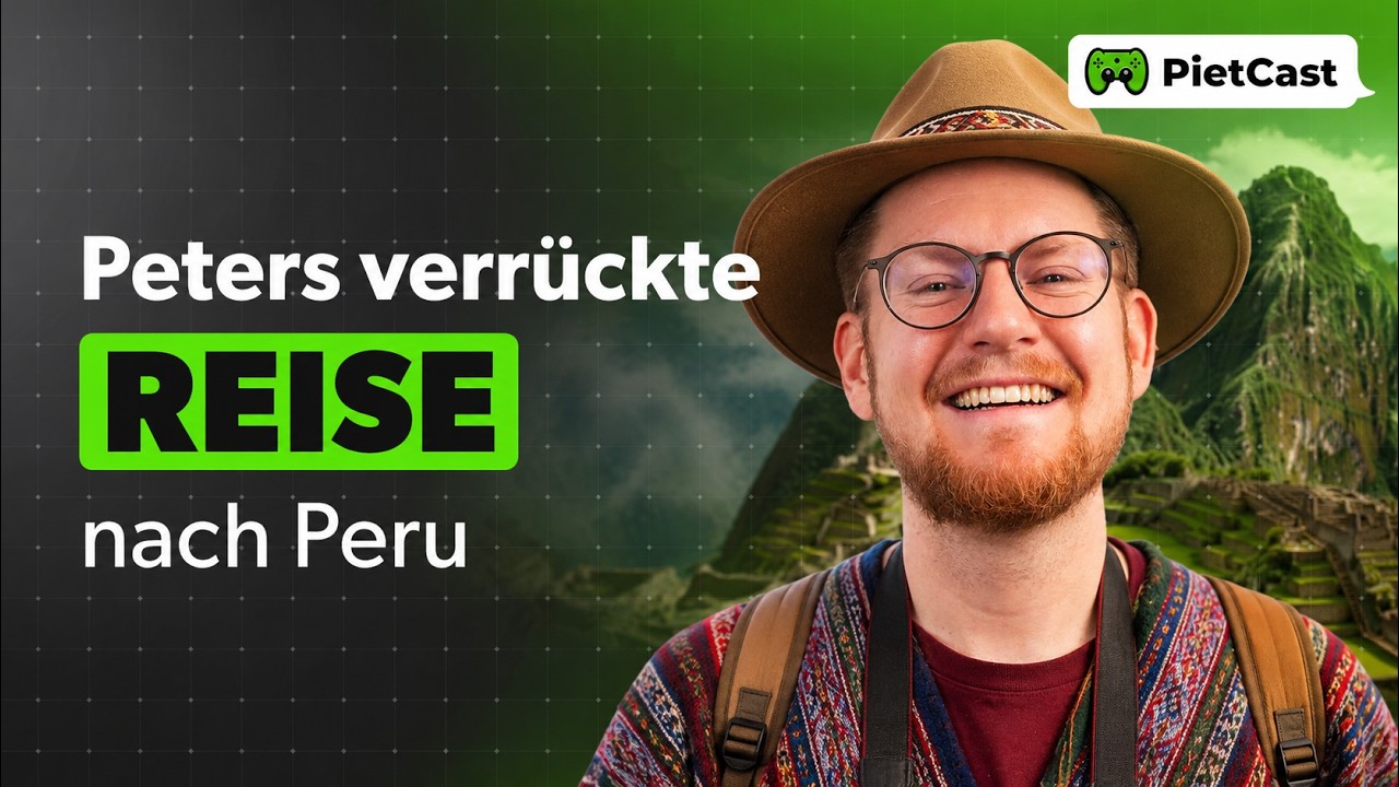 PietCast #546 - Peters verrückte Reise nach Peru