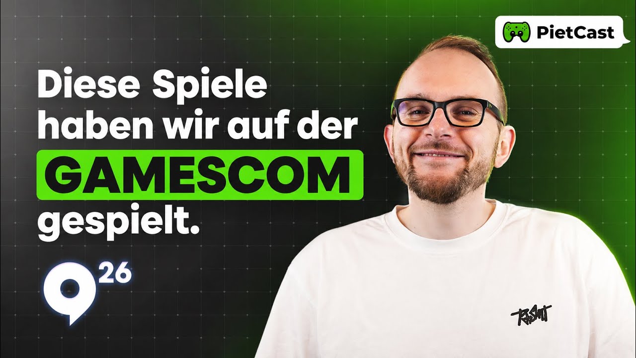 Pietcast #548 - Diese Spiele haben wir auf der gamescom gespielt